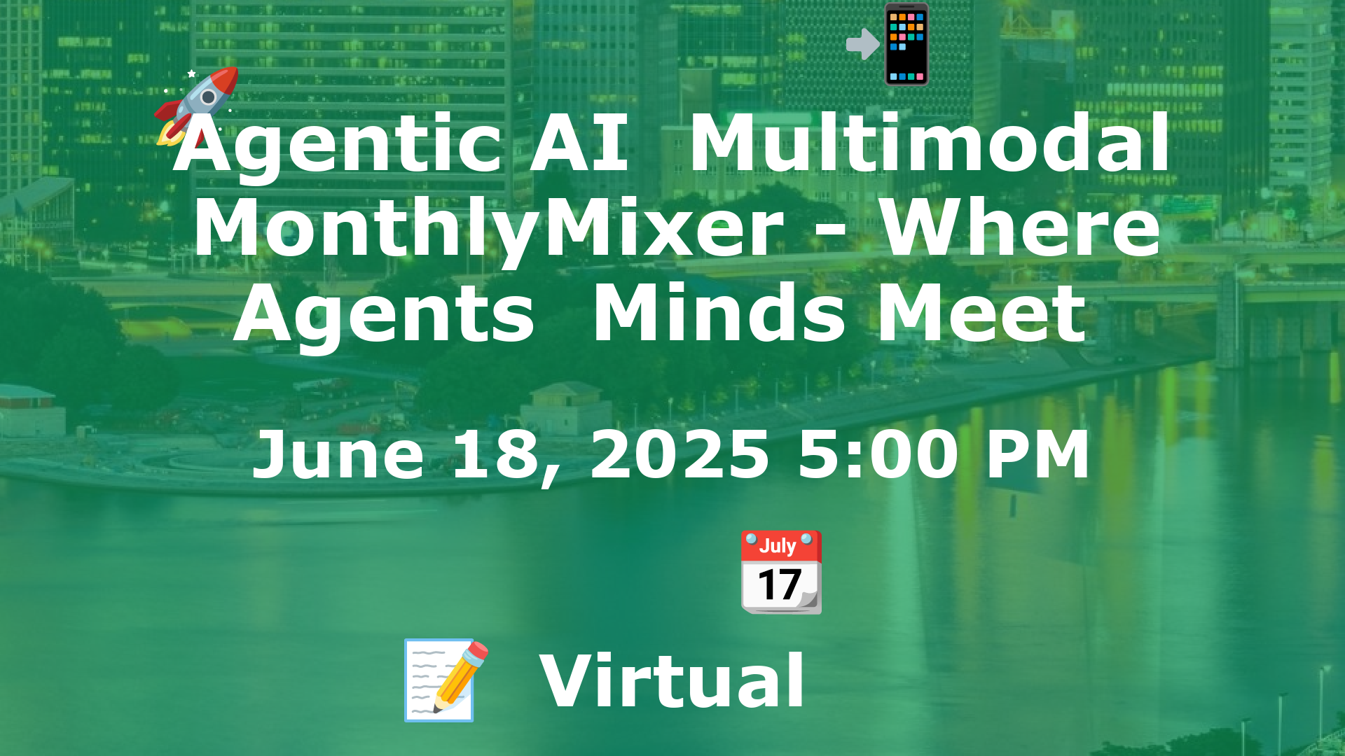 Agentic AI  Multimodal MonthlyMixer - Where Agents  Minds Meet  event image